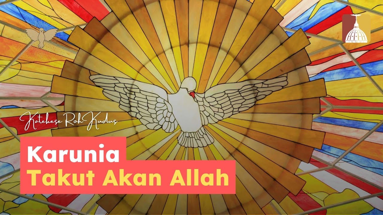 Day 2 - Katekese Roh Kudus: Karunia Takut akan Allah