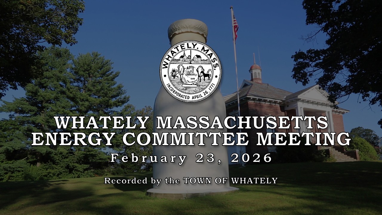 Whately Energy Committee - February 23, 2026