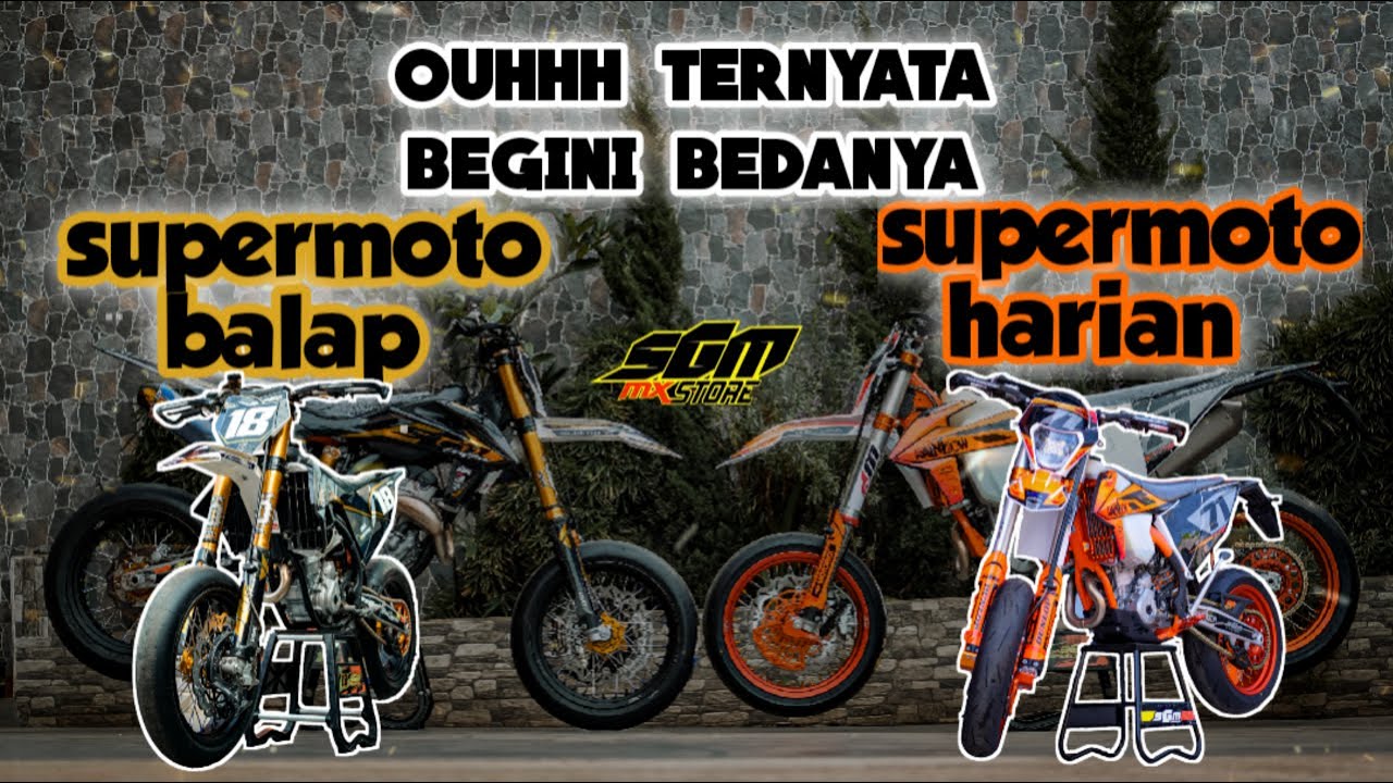 WAJIB TAU !!! PERBEDAAN SUPERMOTO HARIAN DAN SUPERMOTO KHUSUS BALAP-SGM MX STORE OFFICIAL