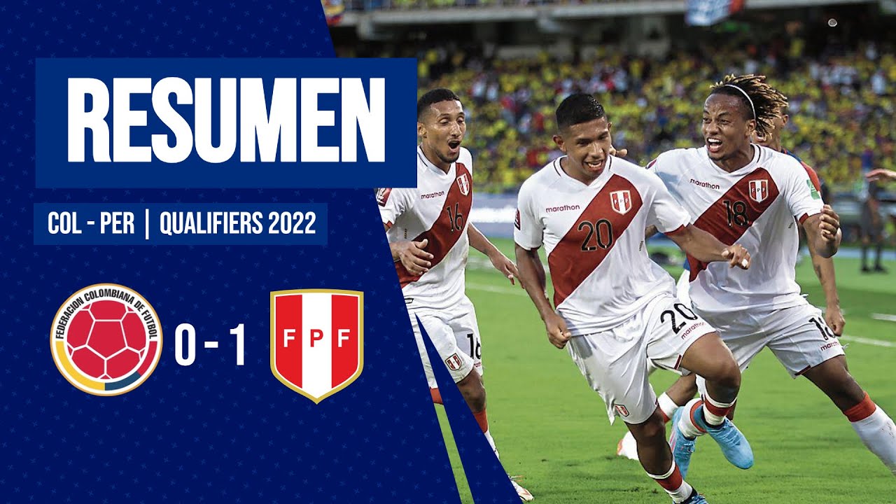 Colombia vs Per&uacute; 0 - 1 | Clasificatorias 2022
