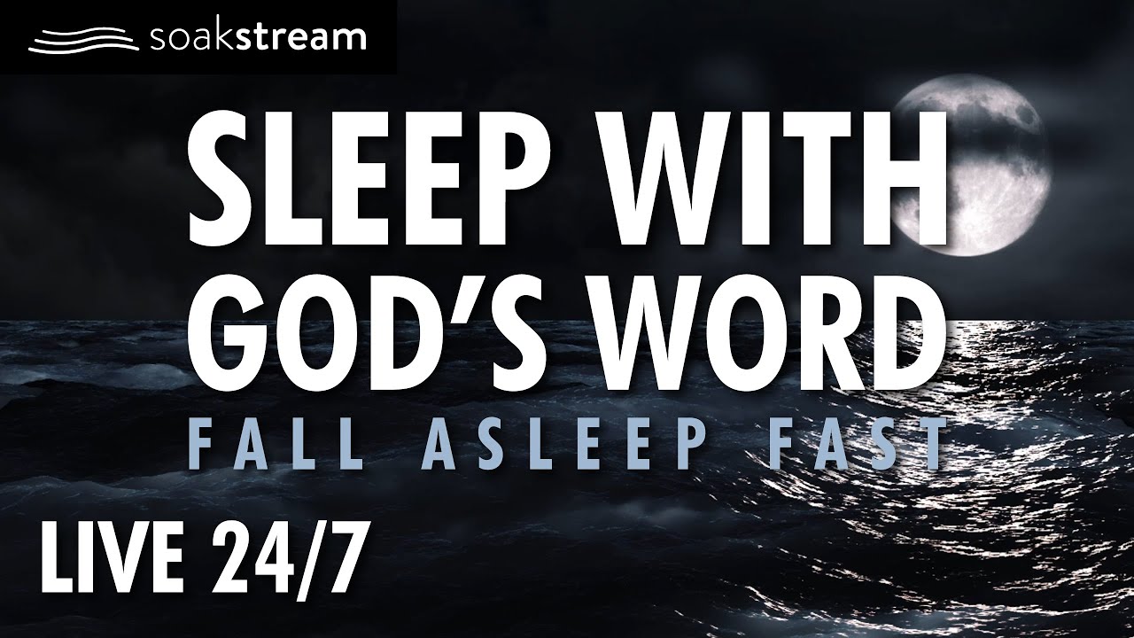 LIVE 24/7 &ndash; Sleep With God&rsquo;s Word | Peaceful Bible Reading for Rest & Prayer