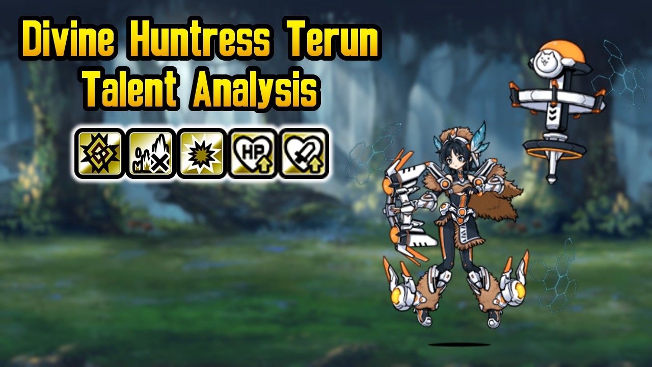 Divine Huntress Terun Talent Analysis - The Battle Cats (Version 15.3)