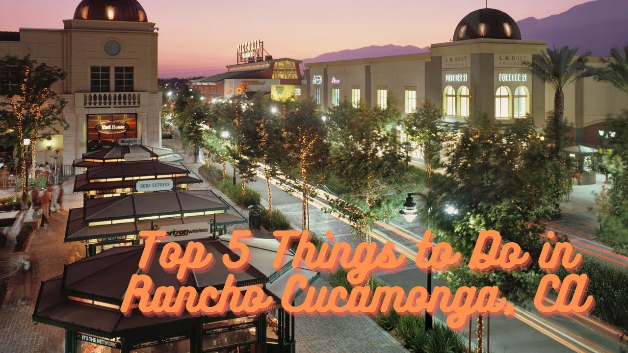 Top 5 Things to Do in Rancho Cucamonga, CA