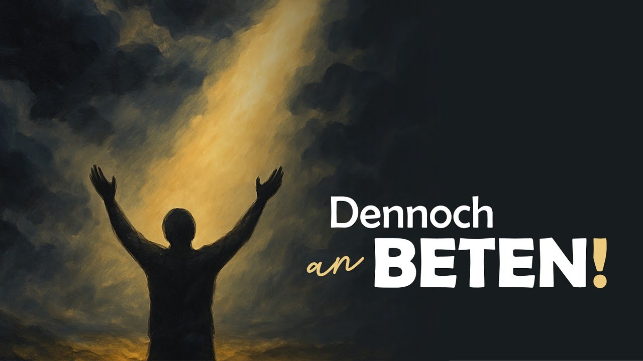 dennoch (02) BETEN | Gottesdienst am 07.09.2025 | Alexander Zeeb