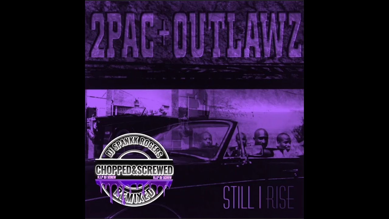 2PAC - THE GOOD DIE YOUNG (SCREWED REMIXED BY DJ SPANKK ROGERS)