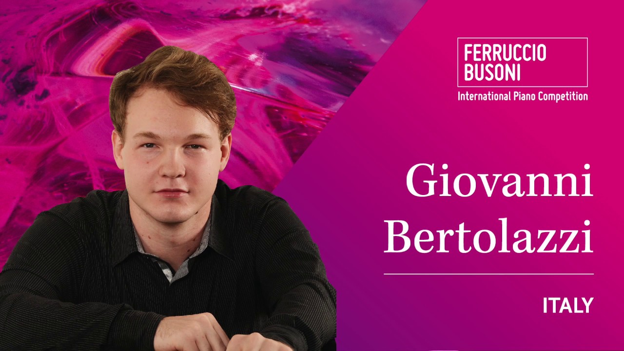 Giovanni Bertolazzi - Solo Finals - 2019 Ferruccio Busoni International Piano Competition