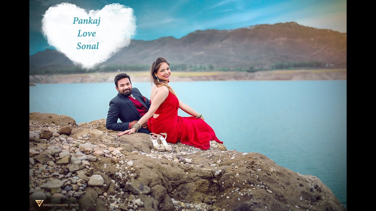 Latest Pre Wedding 2018 PANKAJ + SONAL || Indian Cinematic Vision