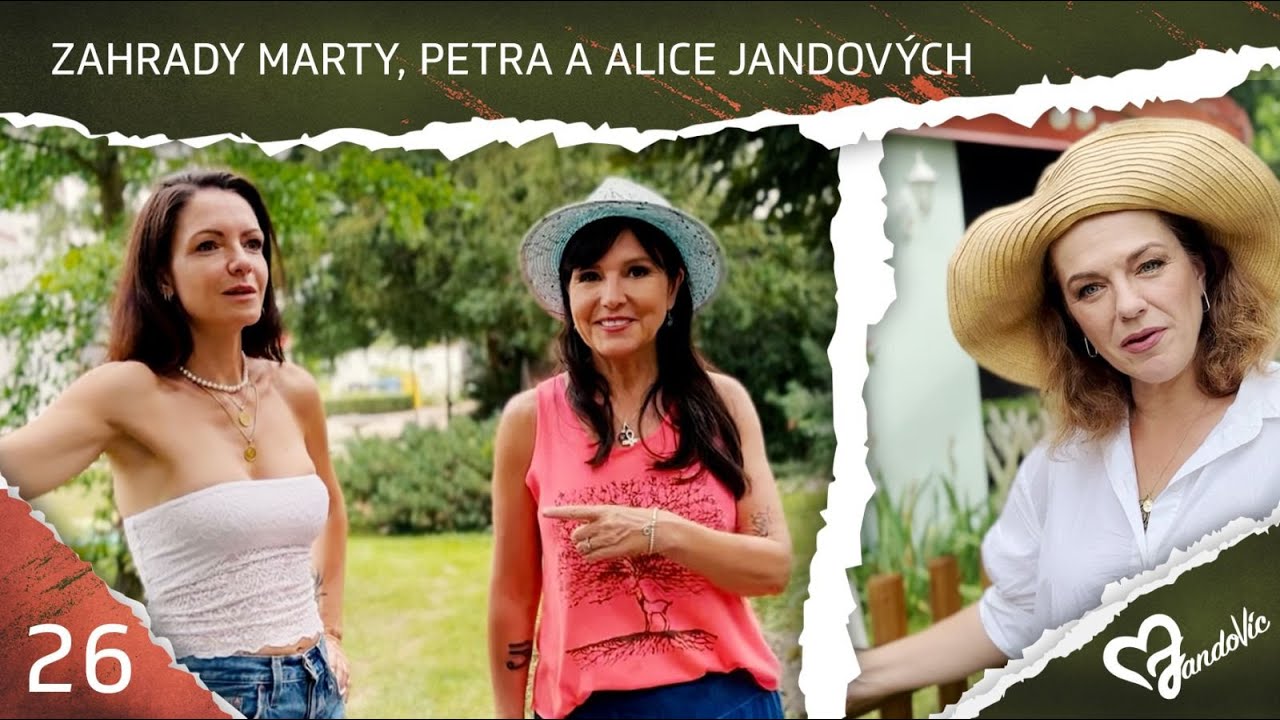 26. díl JandoVíc - Na jiné zahradě - U Marty a u Alice a Petra Jandových