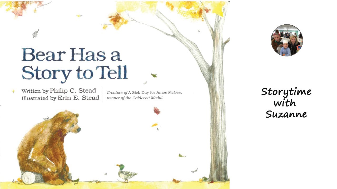 Bear Has a Story to Tell  by Philip C. Stead  Illustrated by Erin E. Stead