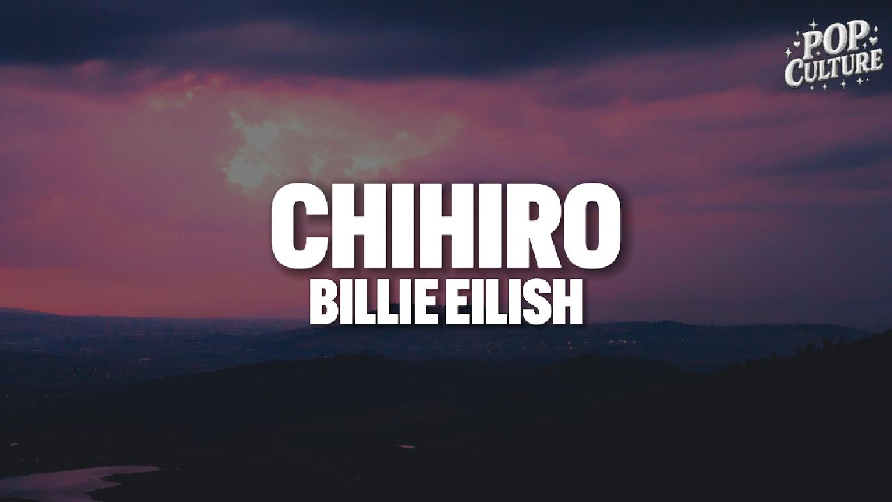 Billie Eilish - CHIHIRO (LYRICS)