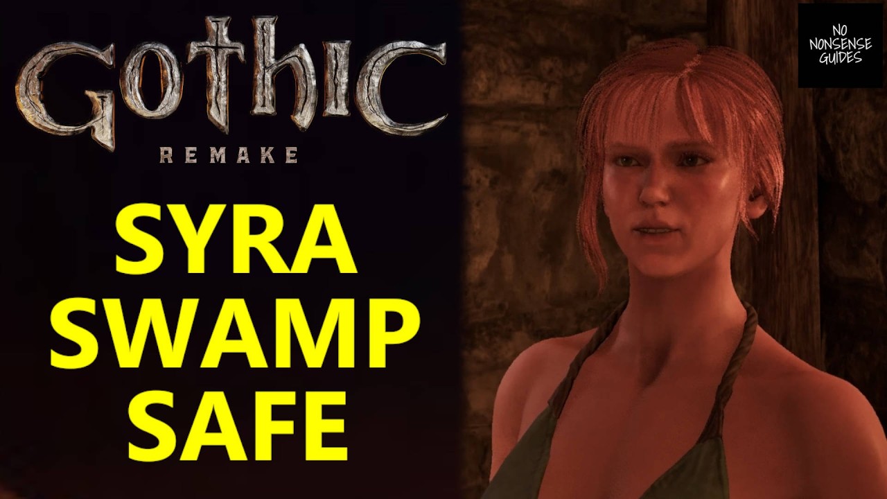 Gothic Remake Syra Swamp Camp - How to Check If It's Safe - Syra Quest