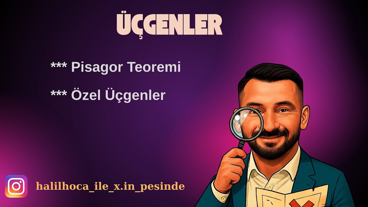 Ders 36 LGS - ÜÇGENLER | PİSAGOR TEOREMİ VE ÖZEL ÜÇGENLER