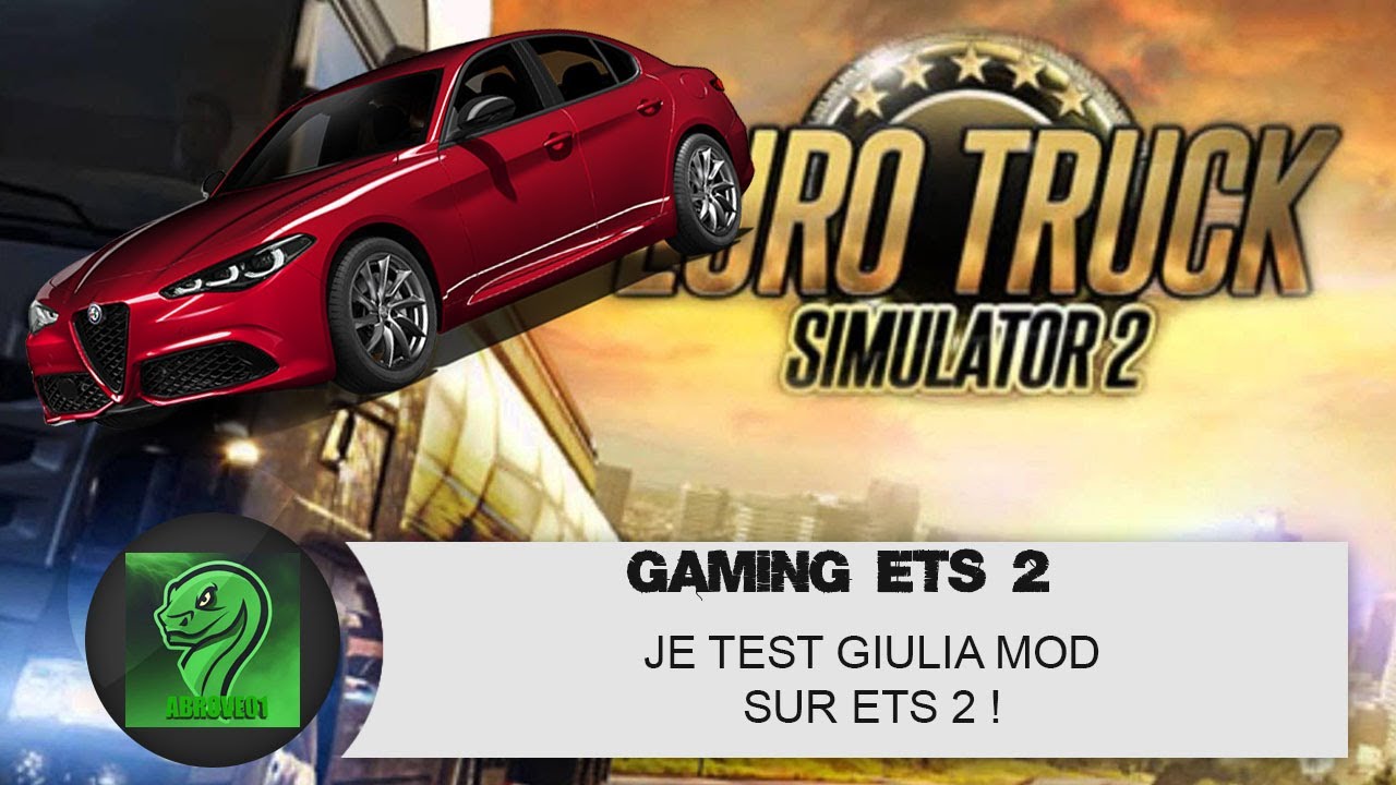 JE TEST UNE ALFA ROMEO GIULIA QUADRIFOGLIO MOD SUR ETS 2