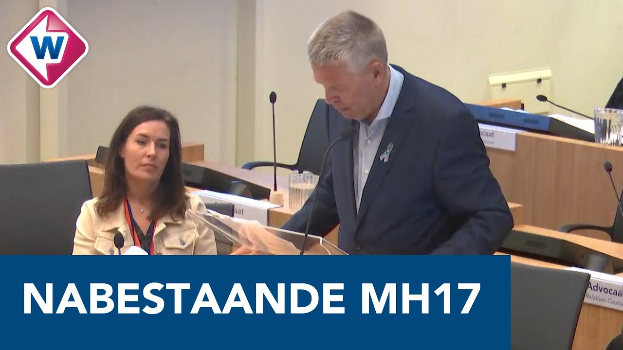 Nabestaande slachtoffer spreekt bij MH17-proces - OMROEP WEST