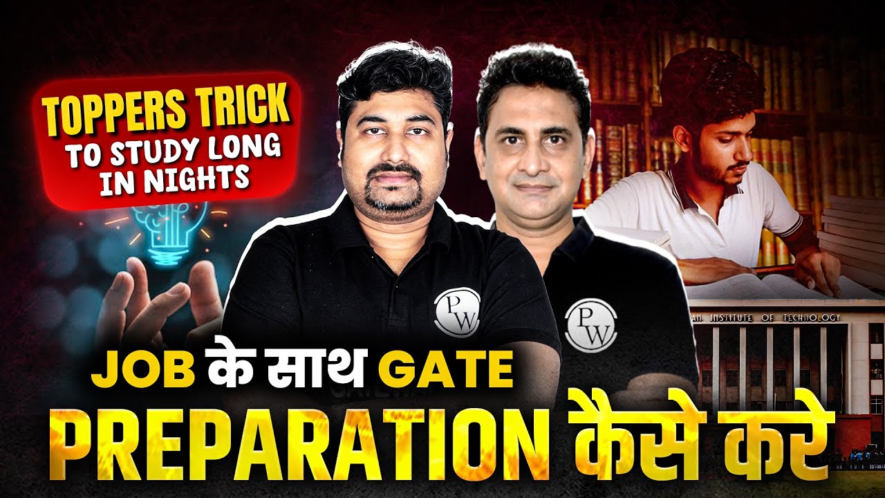 How to Manage GATE Preparation With Job | Topper Tips For GATE 2025 Preparation