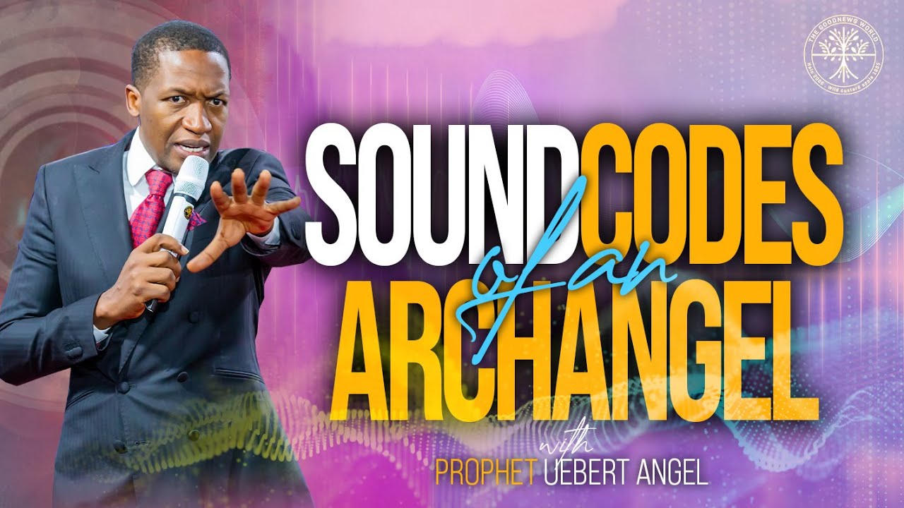 Sound Codes of An Archangel | Prophet Uebert Angel