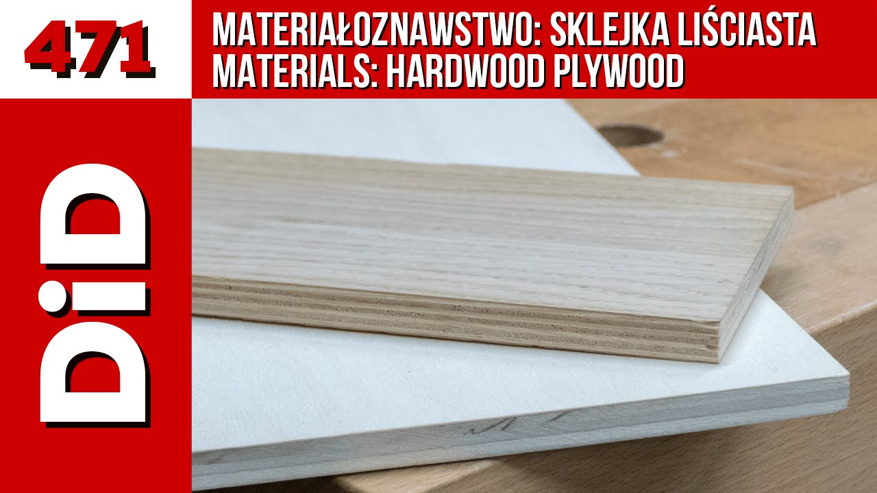 471. Materiałoznawstwo: Sklejka liściasta / Materials: hardwood plywood