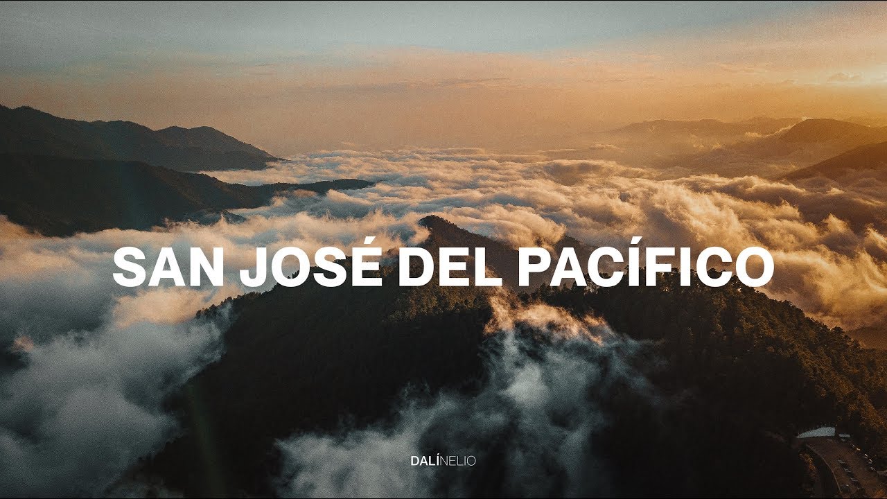 San José Del Pacífico - Oaxaca Es Inmenso