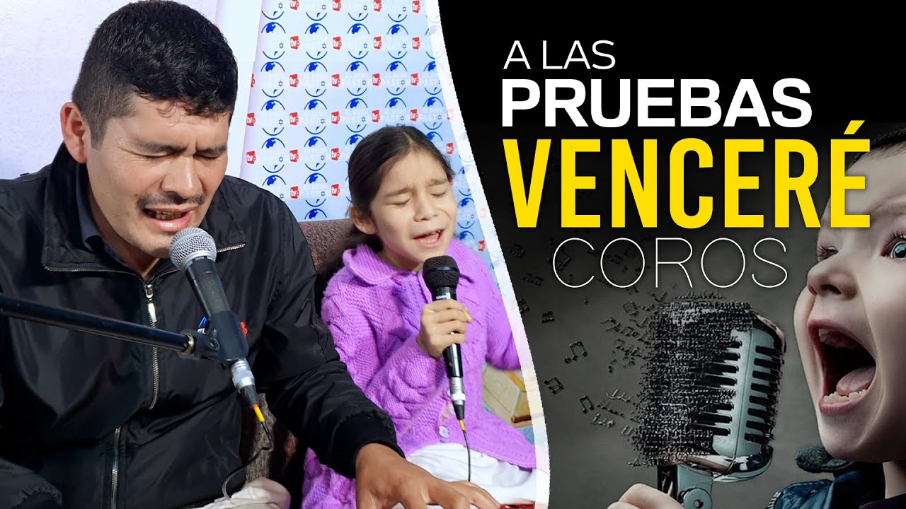 A LAS PRUEBAS VENCERÉ - COROS 2020 | Ministerio El Buen Pastor