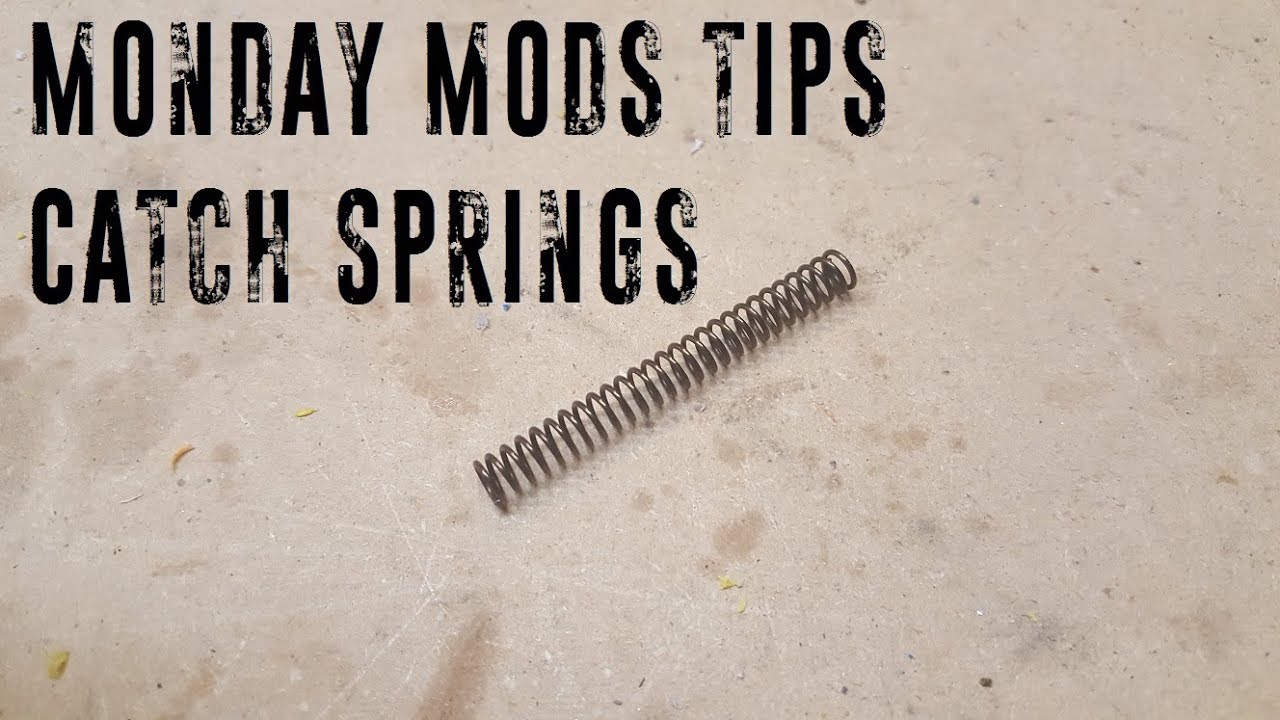 Monday Mod Tips - Episode 6 - Catch Springs