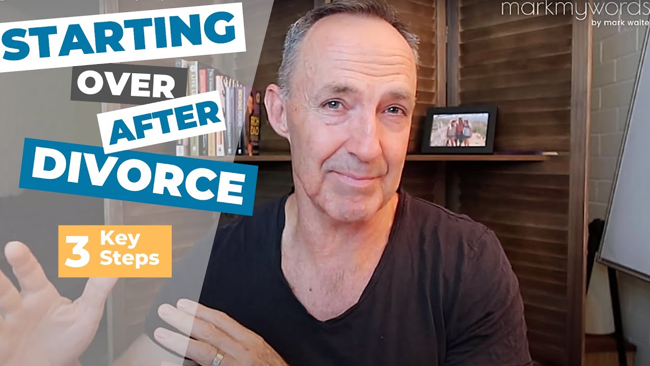 Starting Over After Divorce - 3 Key Steps