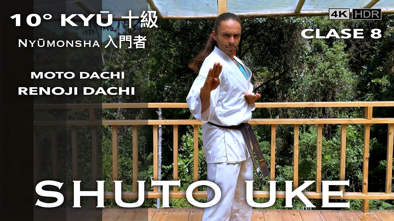 CLASE 8: SHUTO UKE, Renoji Dachi, Moto Dachi / 10 KYU