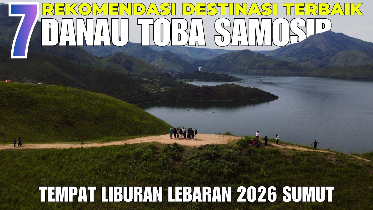 TERBAIK SE-INDONESIA?! Wisata Danau Toba & Samosir – Tempat Liburan Lebaran 2026 di SUMUT