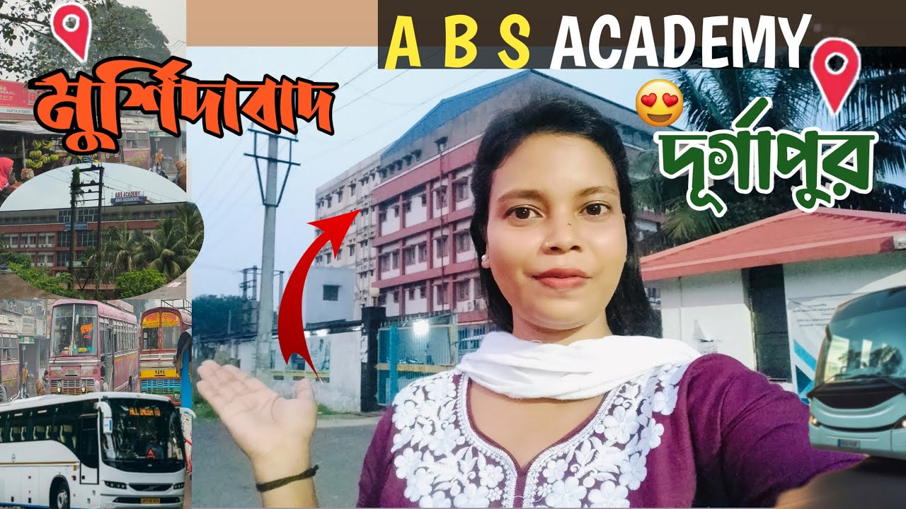 Murshidabad Baharampur to Durgapur Bus journey/বহরমপুর SBSTC বাস স্ট্যান্ডথেকে দুর্গাপুর ABS Academy