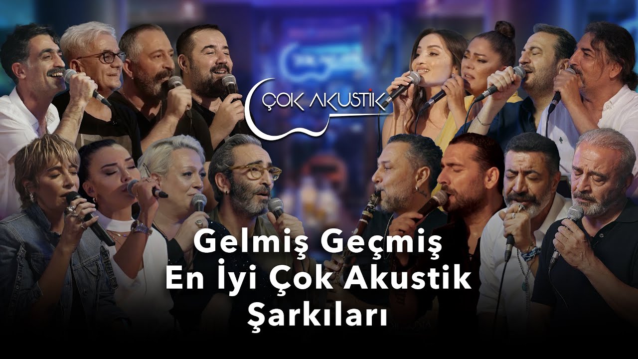 Gelmiş Geçmiş En İyi Çok Akustik Şarkılar