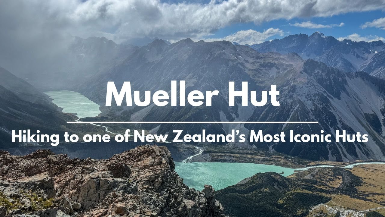 Mueller Hut | Hiking to Mueller Hut - One of NZ's most iconic huts