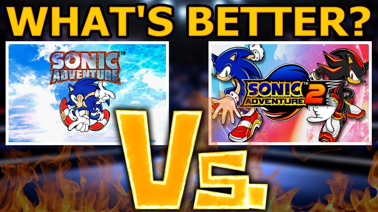 Sonic Adventure VS Sonic Adventure 2