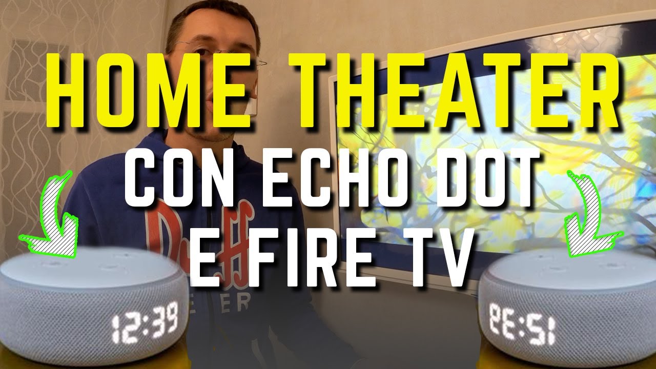SISTEMA HOME THEATER con ALEXA ECHO DOT e FIRE TV tutorial