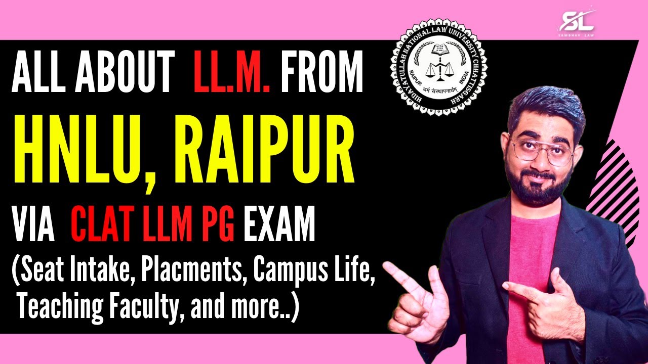 All About LL.M from HNLU Raipur | HNLU LLM Placement | HNLU LLM Details | HNLU LLM | CLAT PG 2025