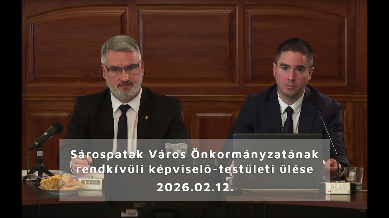 Sárospatak Város Önkormányzatának rendkívüli képviselő-testületi ülése - 2026.02.12.