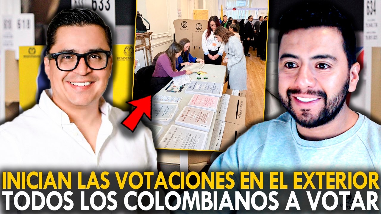 🚨¡URGENTE! INICIAN LAS VOTACIONES EN EL EXTERIOR. TODOS LOS COLOMBIANOS A VOTAR