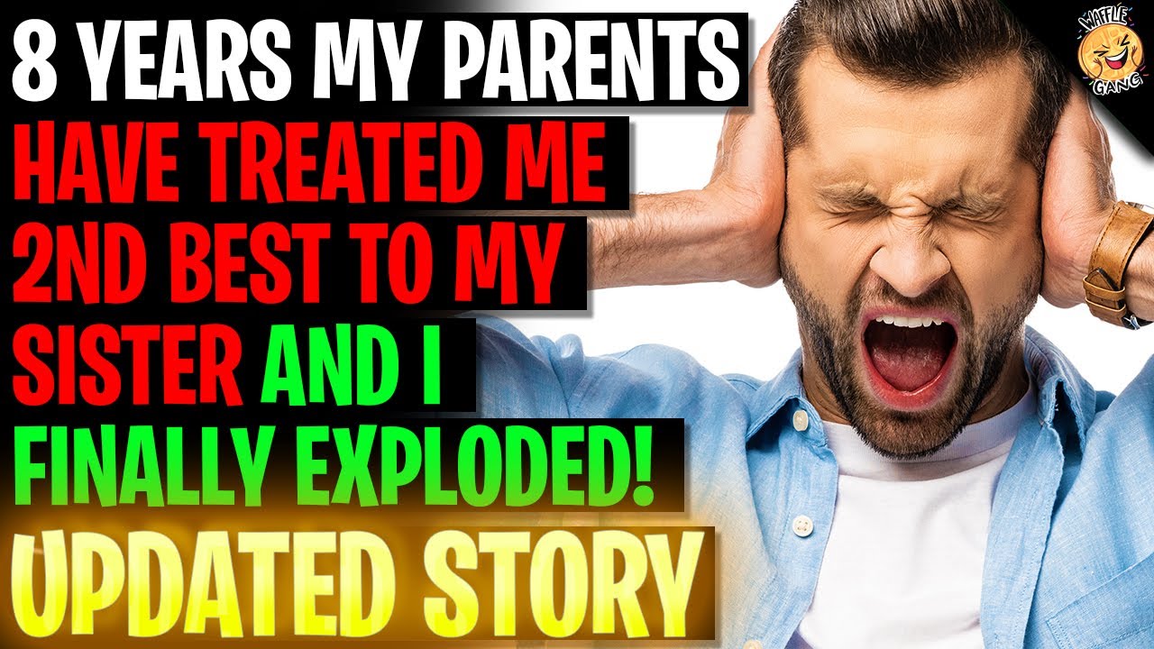8 Years My Parents Treated Me 2nd Best To My Sister And I Finally Blew Up r/Relationships