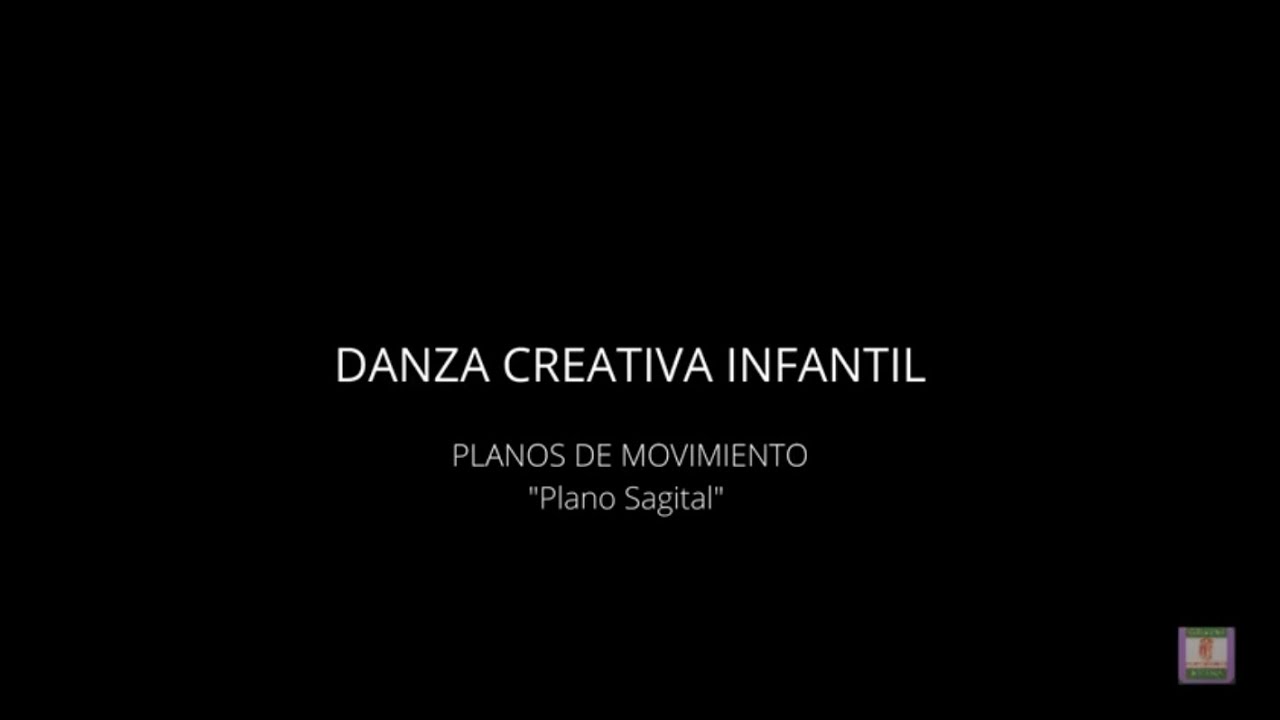 DANZA CREATIVA INFANTIL - Planos de Movimiento Sagital