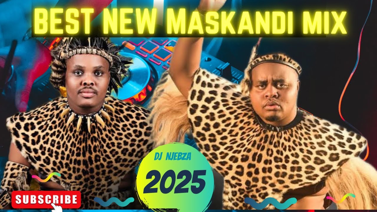 BEST NEW MASKANDI MIX 2025 BY DJ NJEBZA | 22 November 
