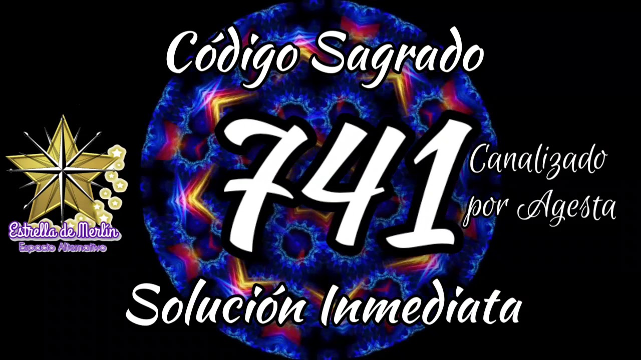 Código Sagrado Numérico 741 "Solución Inmediata" canalizado por Agesta
