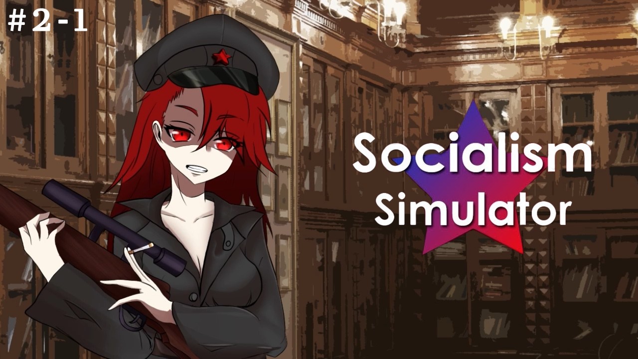 Коммунизм мне в РОТ! Мутим с СЕЛЕСТОЙ! - Socialism Simulator