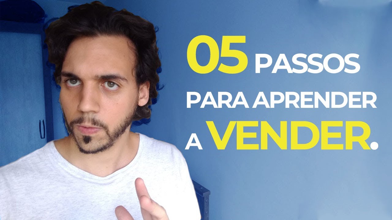 COMO VENDER! 05 DICAS para você começar a VENDER MAIS e AGORA!