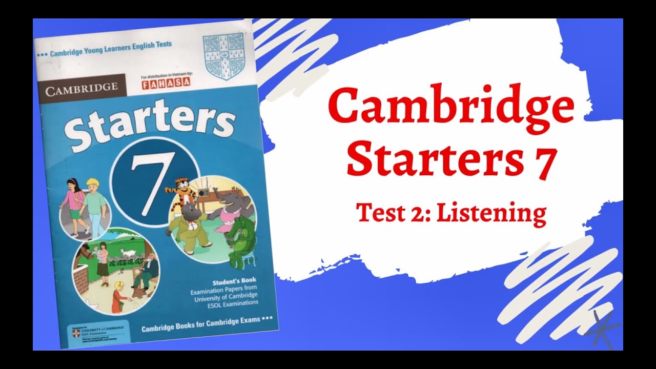 Cambridge English Starters 7 - Test 2 - Listening (Luyện nghe Test 2 Cam 7)