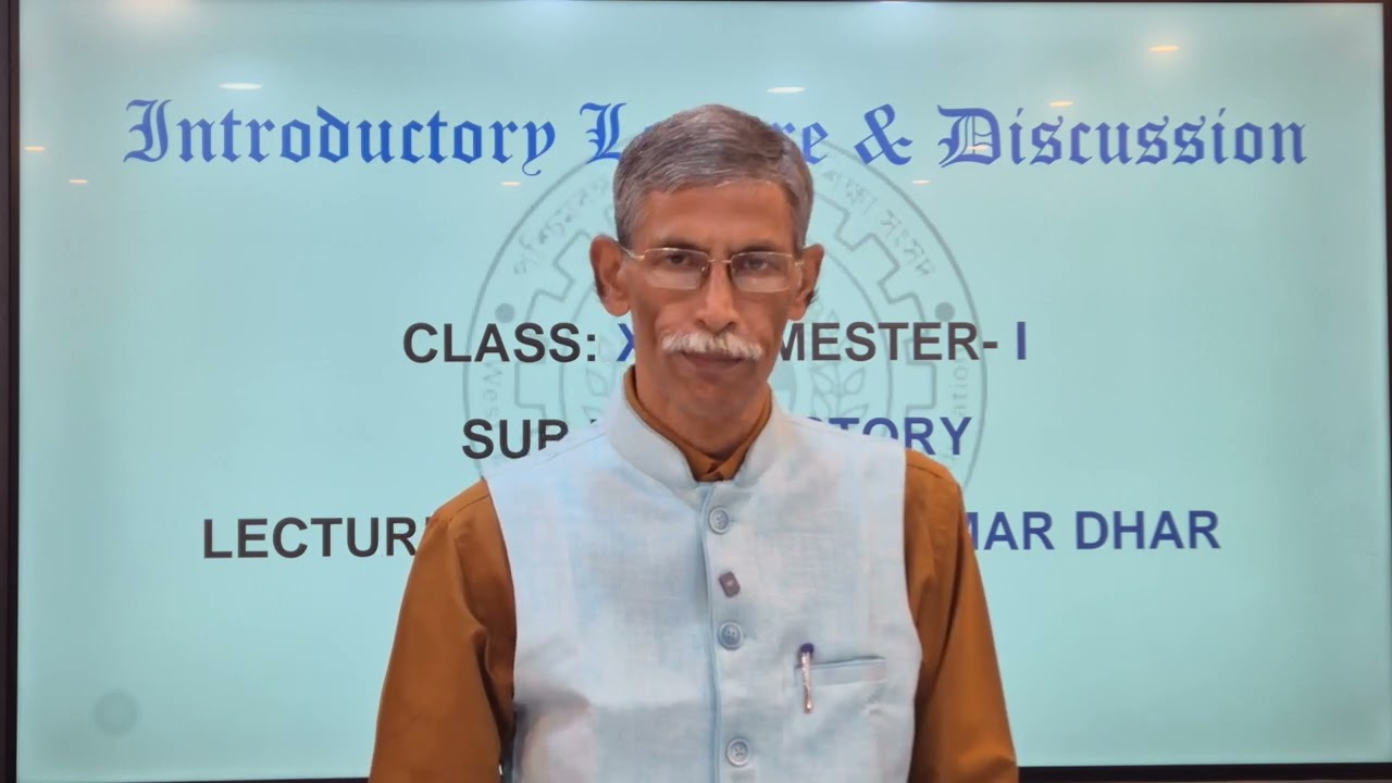 History Semester    I Introductory Lecture and Discussion  Part   1 By WBCHSE & SND
