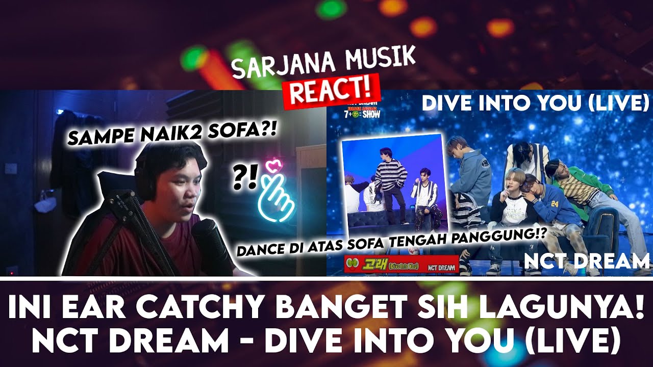 MAKIN CINTA SIH SAMA GRUP INI!! | NCT DREAM - DIVE INTO YOU (LIVE)  | SARJANA MUSIC REACT #110