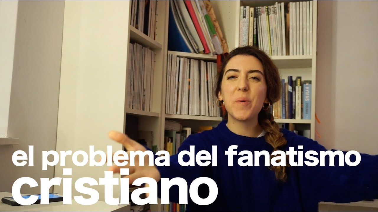EL PROBLEMA DEL FANATISMO CRISTIANO