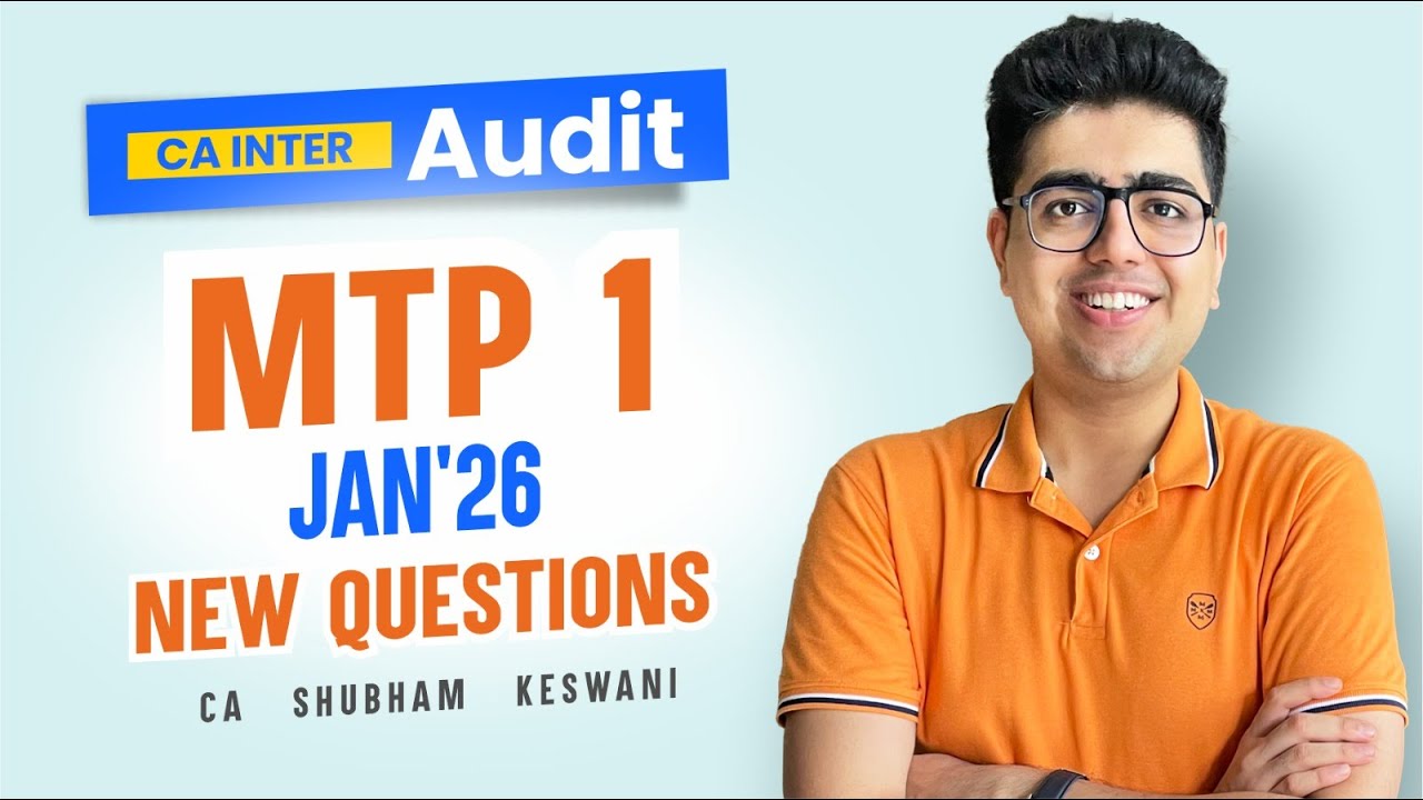 MTP 1 Jan'26 CA Inter Audit New Questions | CA Shubham Keswani (AIR 8)