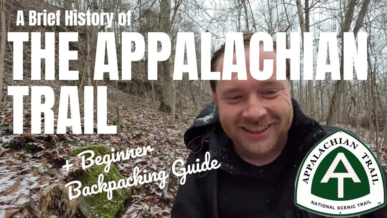 A brief history of the Appalachian Trail Part 1 + Choosing the right backpack for your adventure