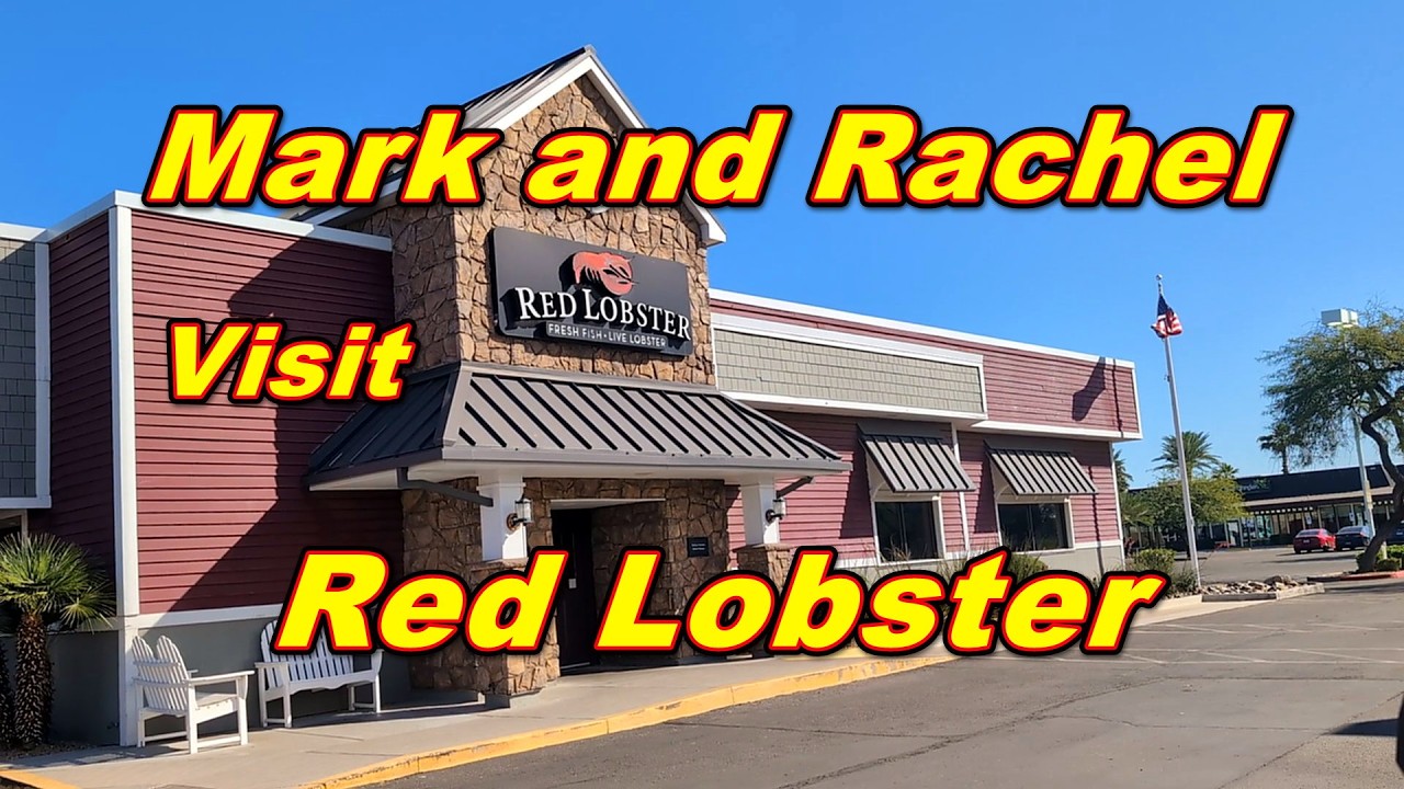 Mark and Rachel Visit Red Lobster
