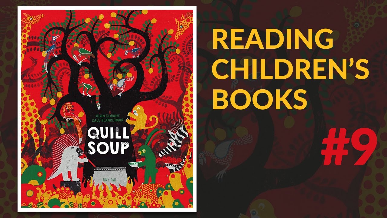▷ Quill Soup — Reading Children's Books #9