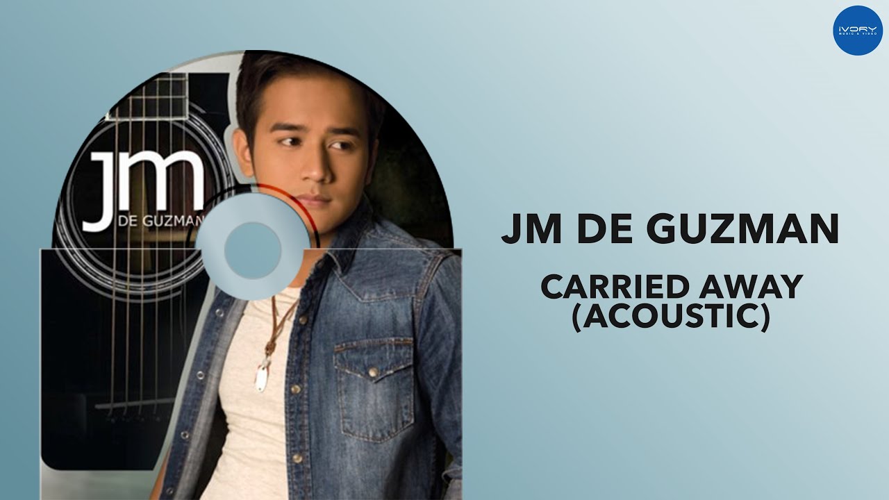 JM De Guzman - Carried Away (Acoustic) (Official Audio)